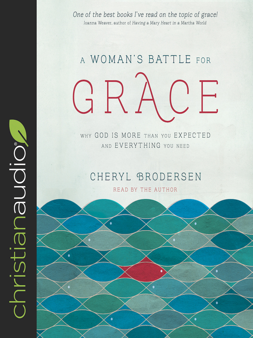 Title details for Woman's Battle for Grace by Cheryl Brodersen - Available